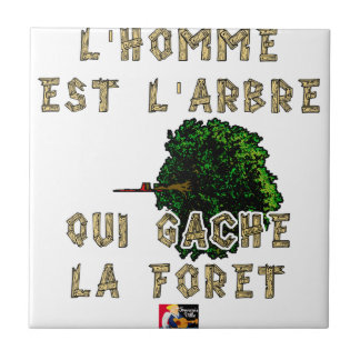 Azulejo De Cerâmica O Homem é a Árvore que desperdiça a Floresta