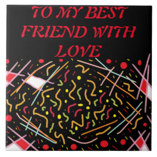 Azulejo De Cerâmica Para o meu melhor amigo com a mensagem de amor pre