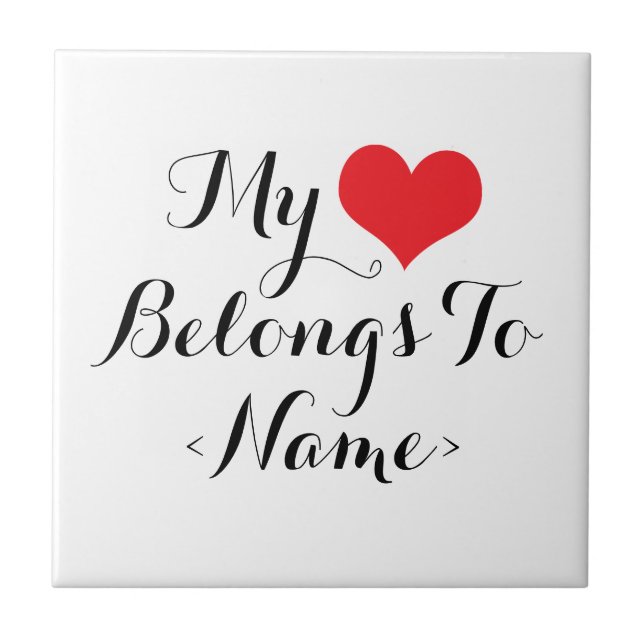 Azulejo De Cerâmica Personalizar Meu Coração Pertence A<Name> (Frente)