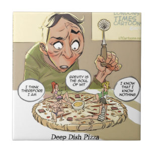Azulejo De Cerâmica Pizza Deep Dish Engraçada Filosófica