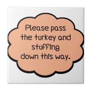 Azulejo De Cerâmica Por favor, passe a Turquia e o recheio