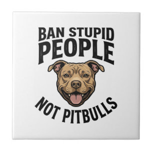 Azulejo De Cerâmica Proibir Pessoas Estúpidas Não Pitbulls Design de C