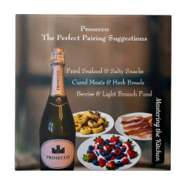 Azulejo De Cerâmica Prosecco Wine Pairing Guide/Mastering the Kitchen