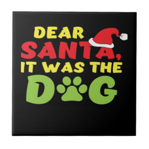 Azulejo De Cerâmica Querido Papai Noel foi a pata do cachorro Camiseta