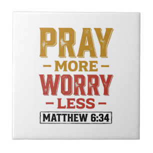 Azulejo De Cerâmica Reze Mais Preocupe Menos Camisa Matthew 6_34 Desig
