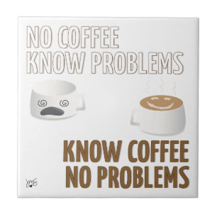 Azulejo De Cerâmica Sem Café, Sem Problemas