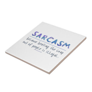 Azulejo De Cerâmica Slogan engraçado de SlipperyJoe's Sarcasm dizendo 