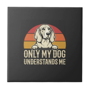 Azulejo De Cerâmica Somente meu cachorro me entende Vintage Cachorro