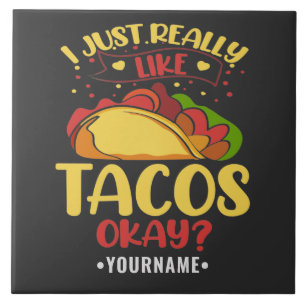 Azulejo De Cerâmica Taco Engraçado Dizendo Que Eu Gosto Muito De Tacos