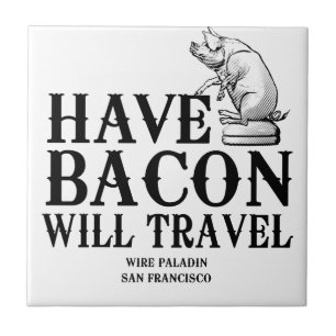 Azulejo De Cerâmica Tenha Bacon Will Viagem