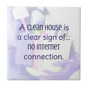 Azulejo De Cerâmica Uma casa limpa é um sinal claro de... sem interne