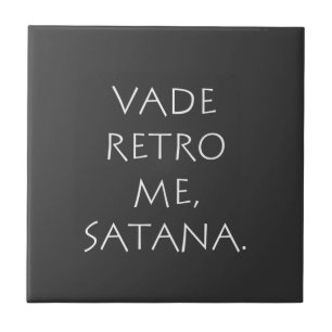 Azulejo De Cerâmica Vade Retro Me Satana