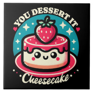 Azulejo De Cerâmica Você Merece Isso - Cheesecake Kawaii