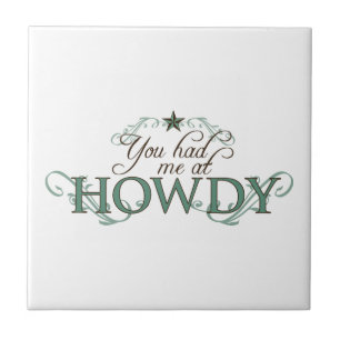 Azulejo De Cerâmica Você teve-me em Howdy