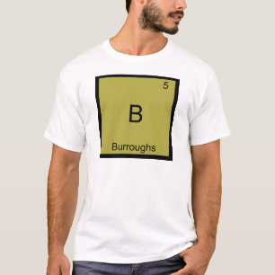 B - Camiseta do Símbolo Químico Engraçado Burrough