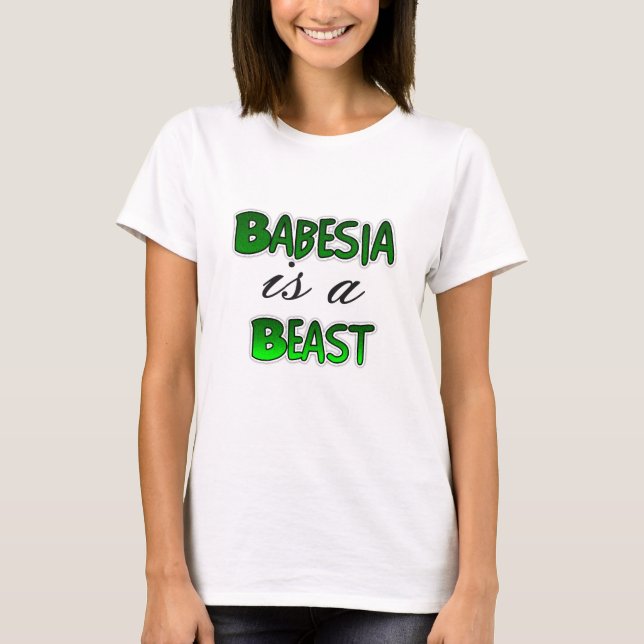 Babesia é uma Fera Camiseta de Conscientização sob (Frente)