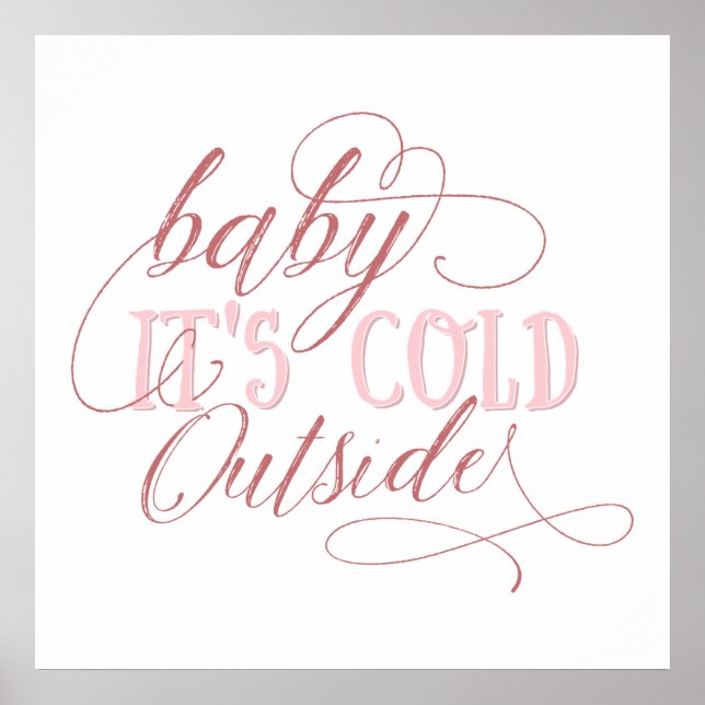 Baby It's Fold Outside Pink Script Cote Poster (Frente)