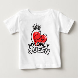 Baby T-Shirt : Minha Única Rainha (branca)