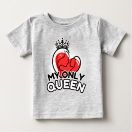 Baby T-Shirt : Minha Única Rainha (cinza)