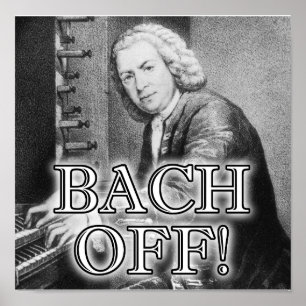 Back Bach Off Engraçado - Símbolo de Poster Clá