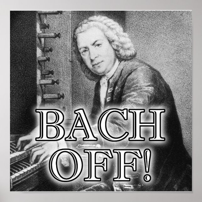 Back Bach Off Engraçado - Símbolo de Poster Clássi (Frente)