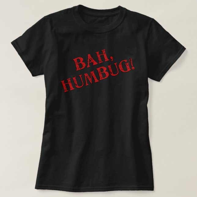 Bah Humbug T-Shirt (Frente do Design)