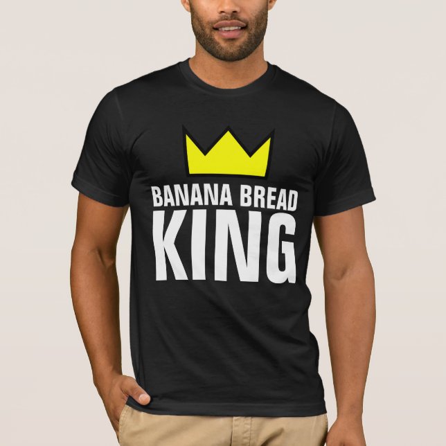 BANANA BREAD KING T-SHIRTS (Frente)