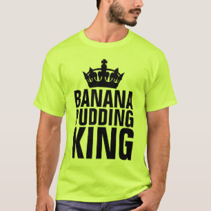 BANANA PUDDING KING T-SHIRTS