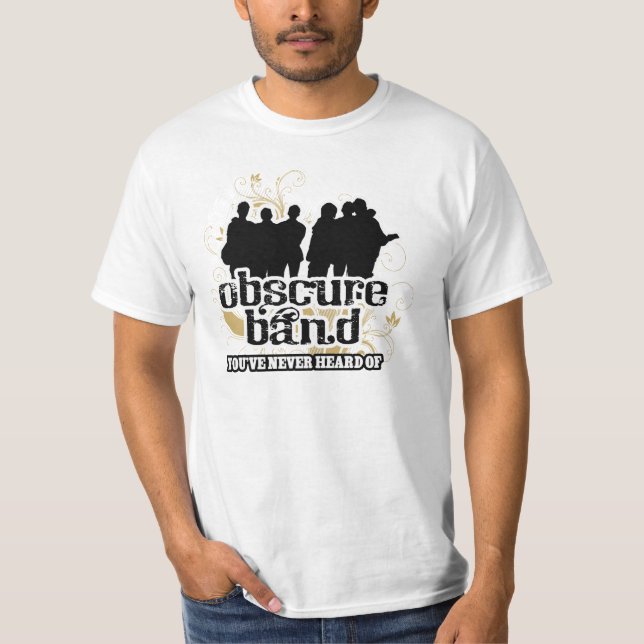 Banda obscura você nunca ouviu o t-shirt (Frente)