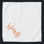 Bandana Cor branca e cor branca com texto cor de laranja "<br><div class="desc">Banda branca, com tipografia laranja e fofa... Olá! Perfeito para a noite do seu animal de estimação na cidade ou à tarde no parque. Maravilhoso por celebrar a temporada de Halloween! A cor de fundo é personalizável para qualquer cor desejada, assim como o estilo, o tamanho e/ou a cor da...</div>