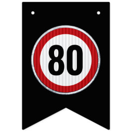 Bandeirinha ANY AGE 80th Birthday Speed Limit Sign 