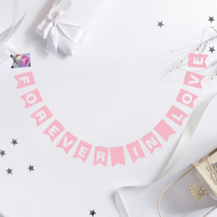 Bandeirinha Para sempre no Amor Casamento Rosa Simples