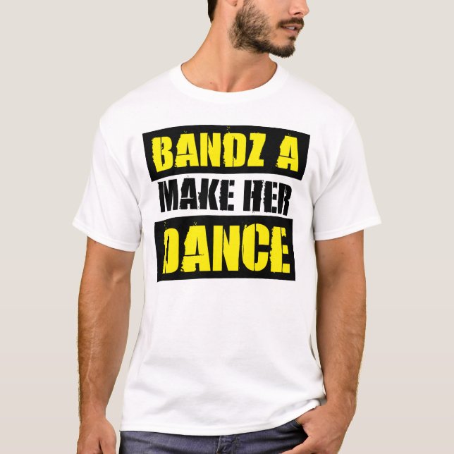 BANDZ FAZEM SUA DANÇA - t-shirt (Frente)