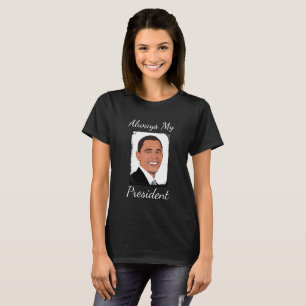 Barack Obama sempre meu presidente Camisa