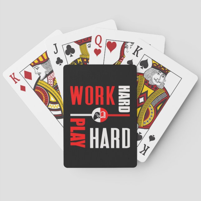 Baralho Duro De Trabalho, Jogue Tão Duro Para Os Trabalhad (Verso)