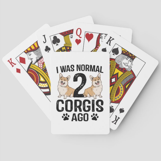 Baralho Eu Era Normal 2 Corgis Atrás Cachorro (Verso)