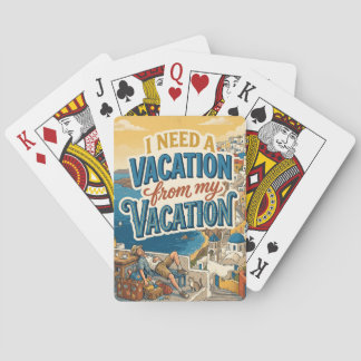 Baralho I Need a Vacation From My Vacation Keepsake