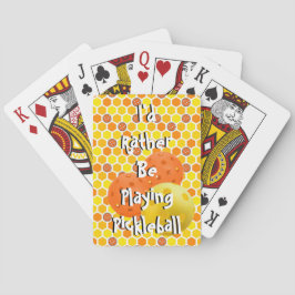Baralho I'd Rather be Playing Pickleball, Orange, Yellow