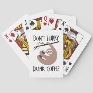 Baralho Não apresse o café da bebida