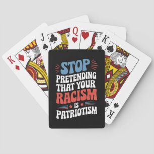 Baralho Pare de fingir que seu racismo é patriotismo