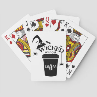 Baralho Wicked Without Coffee – Funny Witchy Coffee Lover