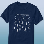 Barco à vela Capitão T-Shirt Personalizado<br><div class="desc">Barcos de vela correndo em um mar espumante. Uma design náutica divertida para quem gosta de navegar. Arte original de Nic Squirrell. Altere o nome para personalizar.</div>