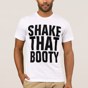BATER AQUELA BOOTY DANCE HIP T-Shirts