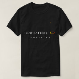Bateria Baixa Socialmente | Camiseta de Citação En