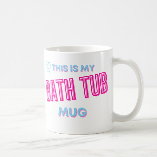 Bath Tub Mug / Esta é a minha caneca do banho / pr (Direita)
