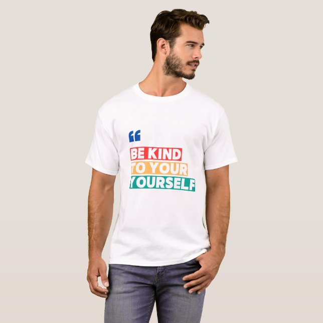 Be Kind to Yourself – Positive Affirmation T-Shirt (Frente Completa)