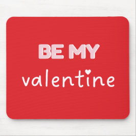 Be My Valentine Red Typography Mousepad