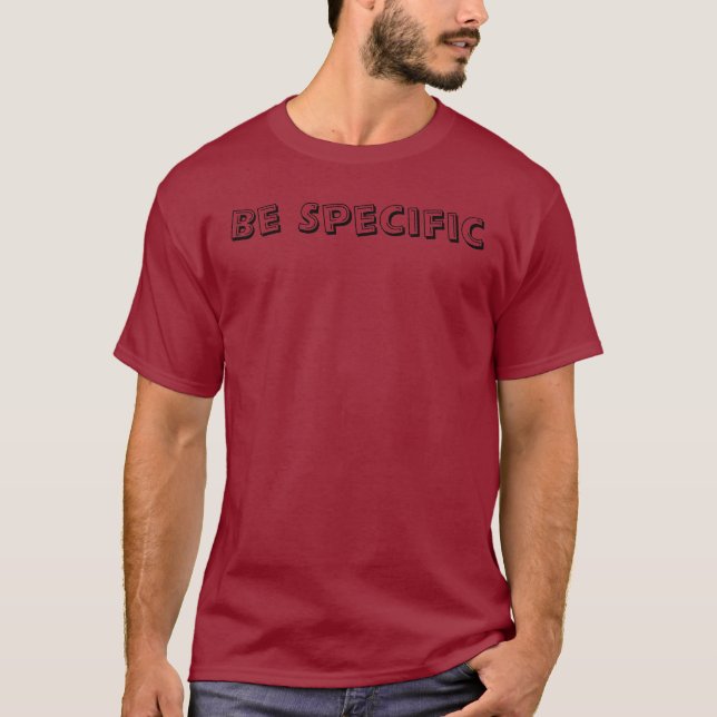 Be Specific t-shirt (Frente)