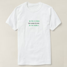"BE THE CHANGE" T-shirt simples e na moda
