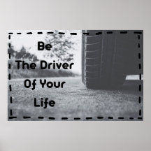 "Be The Driver" Positive Wall art Poster